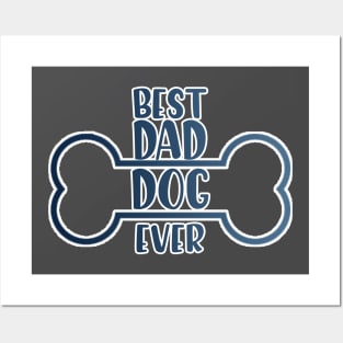 best dad dog ever Posters and Art